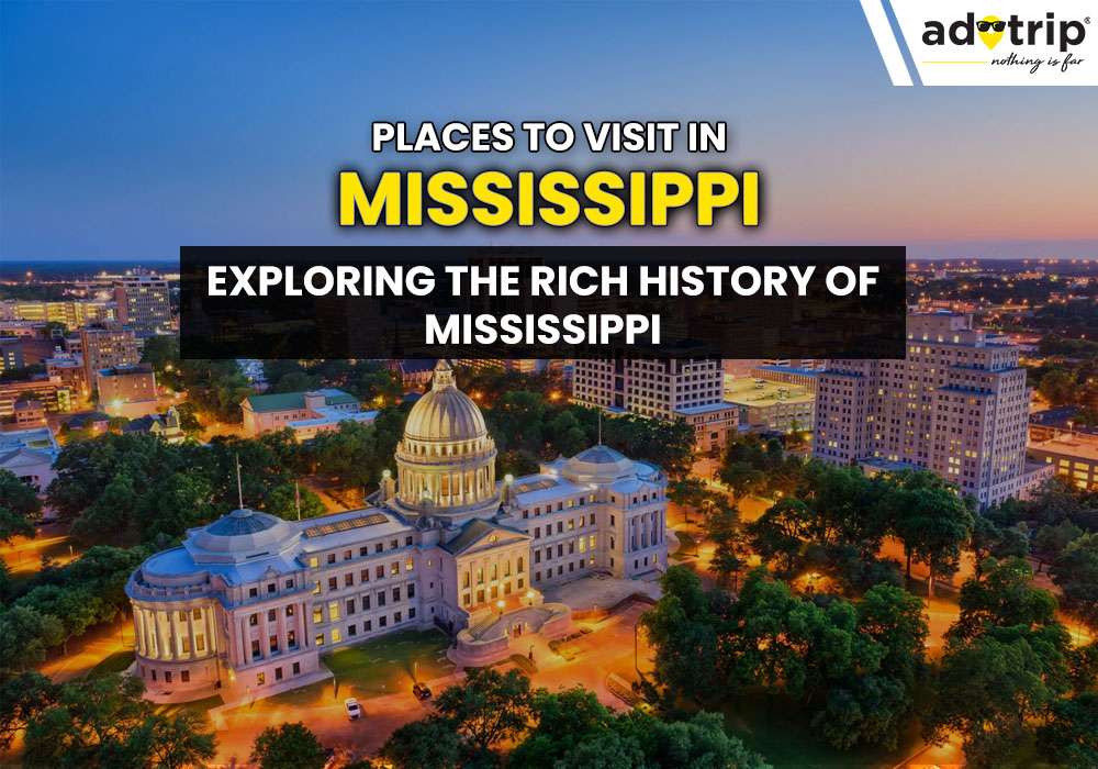 Places to visit in Mississippi